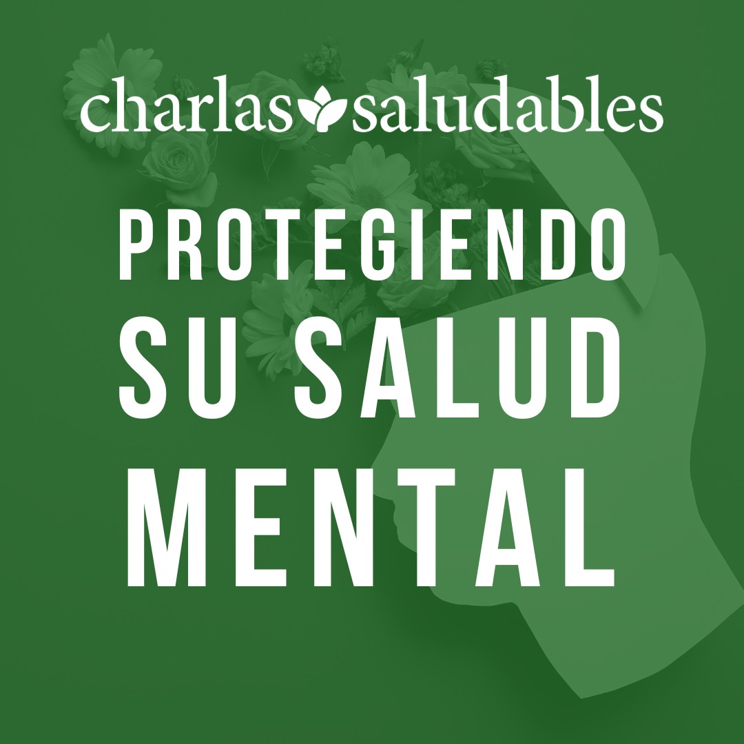CharlasSaludables: Protegiendo su salud mental