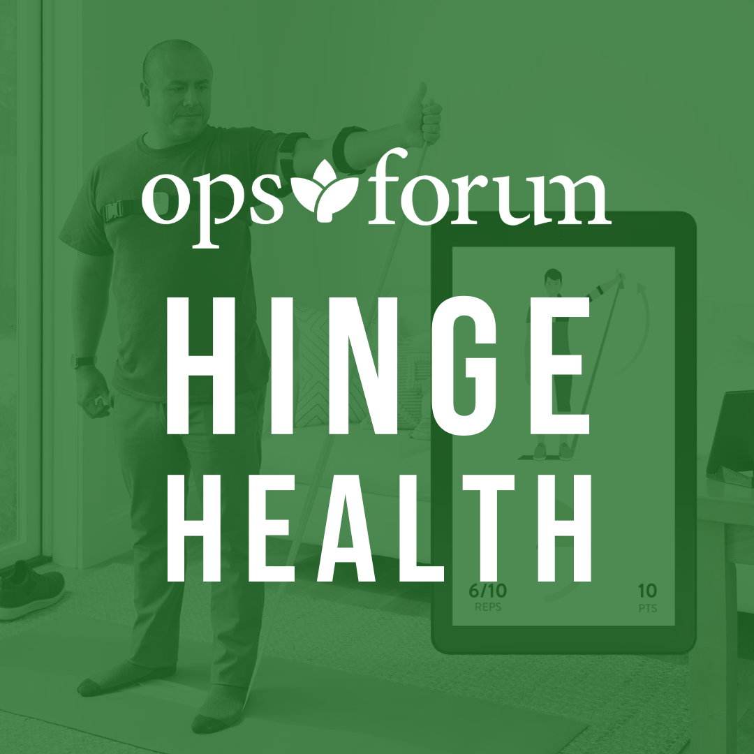 OPS Forum: Hinge Health